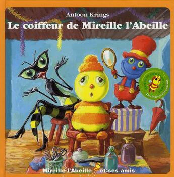 Couverture du livre « Mireille l'abeille et ses amis Tome 4 : le coiffeur de Mireille l'abeille » de Antoon Krings aux éditions Gallimard Jeunesse Giboulees