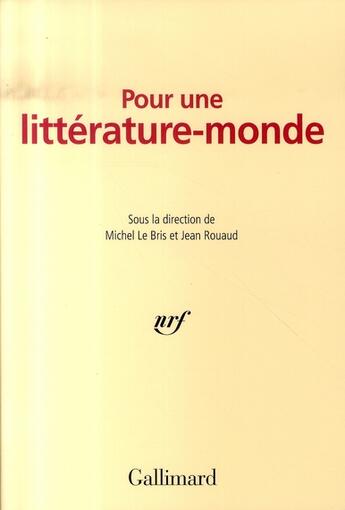 Couverture du livre « Pour une littérature-monde » de  aux éditions Gallimard