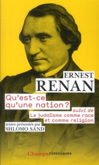 Couverture du livre « Qu'est-ce qu'une nation ? ; le judaïsme comme race et comme religion » de Ernest Renan aux éditions Flammarion