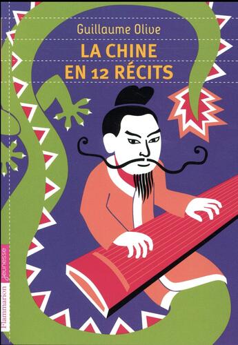 Couverture du livre « La Chine en 12 récits » de Guillaume Olive aux éditions Pere Castor