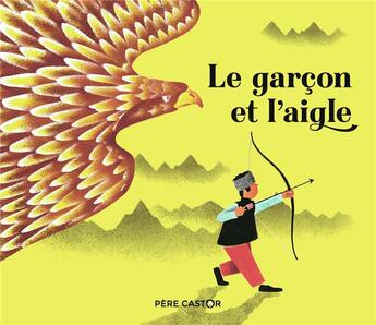 Couverture du livre « Le garcon et l'aigle » de Nathalie Beau aux éditions Pere Castor