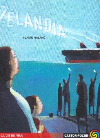 Couverture du livre « Zelandia » de Claire Mazard aux éditions Flammarion