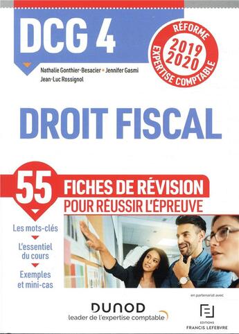 Couverture du livre « DCG 4 ; droit fiscal ; 55 fiches de révision pour réussir l'épreuve (édition 2019/2020) » de Jean-Luc Rossignol et Nathalie Gonthier-Besacier et Jennifer Gasmi aux éditions Dunod