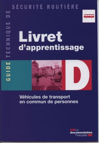 Couverture du livre « Livret d'apprentissage d - vehicules de transport en commun de personnes » de  aux éditions Documentation Francaise