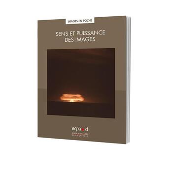 Couverture du livre « Sens et puissance des images » de Ecpad aux éditions Ecpad