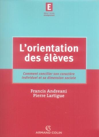 Couverture du livre « L'orientation des élèves » de Andreani+Lartigue aux éditions Armand Colin