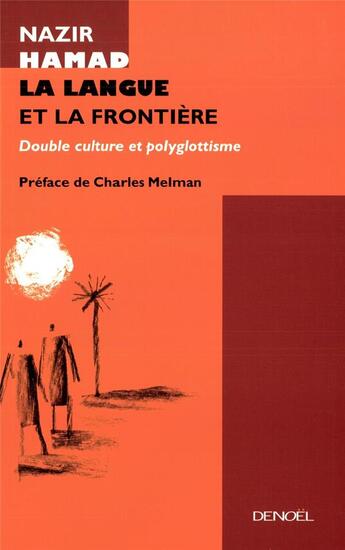 Couverture du livre « La Langue et la Frontière : La double appartenance et le polyglottisme » de Nazir Hamad aux éditions Denoel