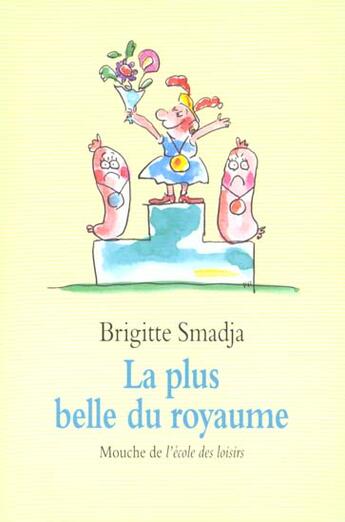 Couverture du livre « La plus belle du royaume » de Smadja Brigitte et Veronique Deiss aux éditions Ecole Des Loisirs