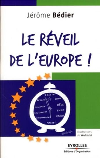 Couverture du livre « Le réveil de l'Europe ! » de Jerome Bedier et Wolinski aux éditions Organisation