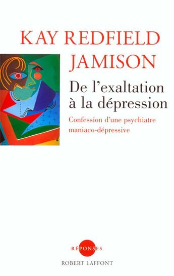 Couverture du livre « De l'exaltation a la depression - ne » de Jamison Kay Redfield aux éditions Robert Laffont