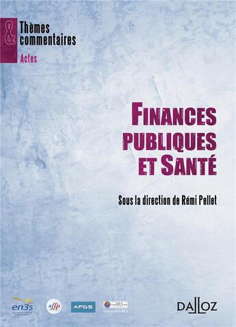 Couverture du livre « Finances publiques et santé (édition 2011) » de Pellet/Remi aux éditions Dalloz