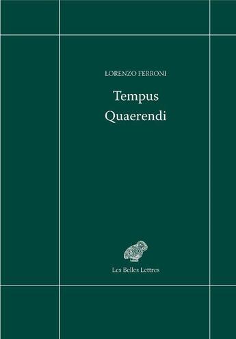 Couverture du livre « Tempus quaerendi » de Lorenzo Ferroni aux éditions Belles Lettres