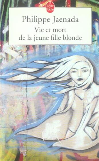 Couverture du livre « Vie et mort de la jeune fille blonde » de Philippe Jaenada aux éditions Le Livre De Poche