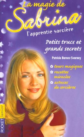 Couverture du livre « La magie de Sabrina, petits trucs et grands secrets » de Patricia Barnes-Svarney aux éditions Pocket Jeunesse