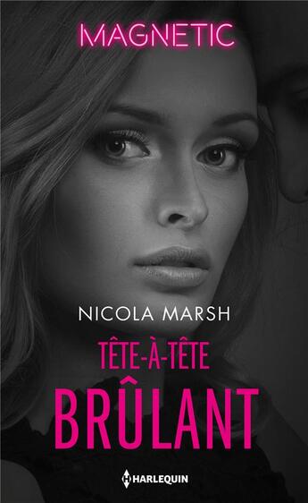 Couverture du livre « Tête-à-tête brûlant » de Nicola Marsh aux éditions Harlequin