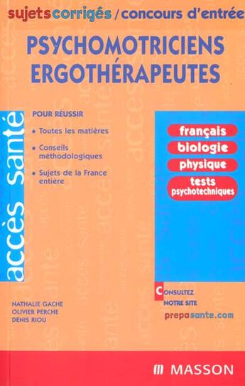 Couverture du livre « Sujets Et Corriges ; Concours D'Entree Psychomotriciens Ergotherapeutes » de Gache et Perche aux éditions Elsevier-masson