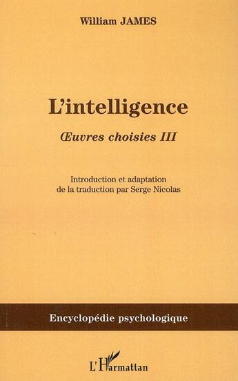 Couverture du livre « Oeuvres choisies t.3 ; l'intelligence » de William James aux éditions L'harmattan