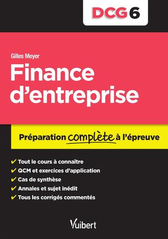 Couverture du livre « DCG 6 ; finance d'entreprise ; préparation complète à l'épreuve » de Gilles Meyer aux éditions Vuibert