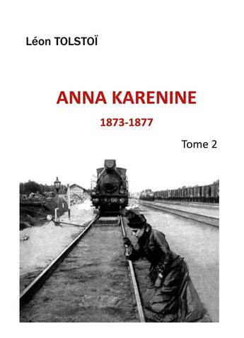 Couverture du livre « Anna Karenine : Tome 2 » de Leon Tolstoi aux éditions Books On Demand