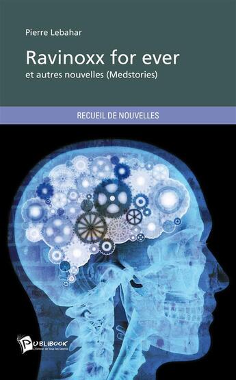 Couverture du livre « Ravinoxx for ever » de Pierre Lebahar aux éditions Publibook