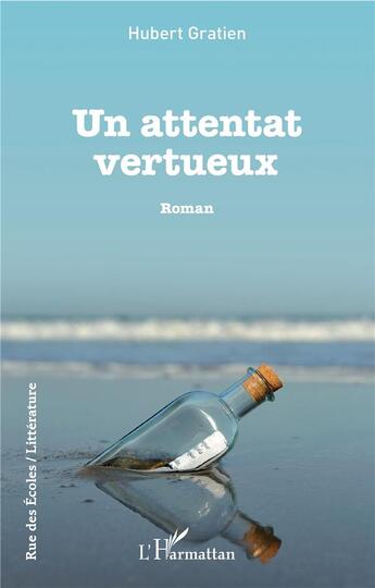 Couverture du livre « Un attentat vertueux » de Hubert Gratien aux éditions L'harmattan