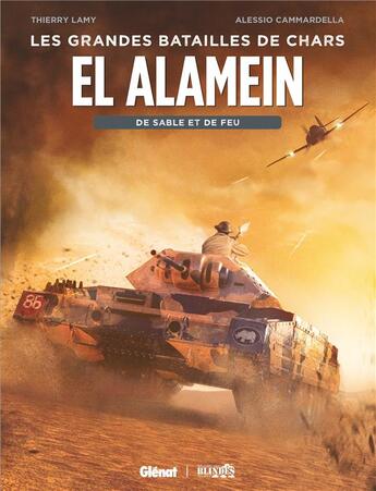 Couverture du livre « El Alamein : de sable et de feu » de Thierry Lamy et Alessio Cammardella aux éditions Glenat