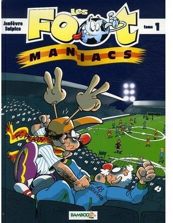 Couverture du livre « Les Foot Maniacs ; COFFRET T.1 ET T.2 » de Jenfevre et Olivier Sulpice aux éditions Bamboo