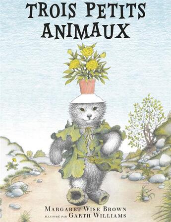 Couverture du livre « Trois petits animaux » de Garth Williams et Margaret Wise Brown aux éditions Memo