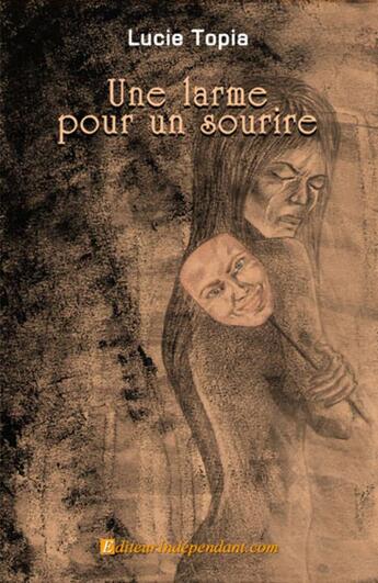 Couverture du livre « Une larme pour un sourire » de Lucie Topia aux éditions Edilivre