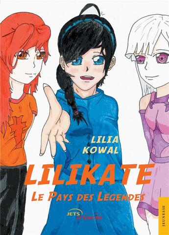 Couverture du livre « Lilikate, le pays des légendes » de Lilia Kowal aux éditions Jets D'encre