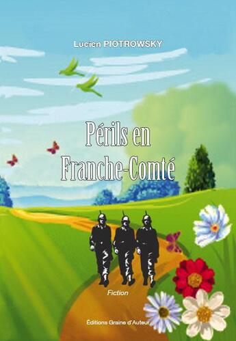 Couverture du livre « Périls en Franche-Comté » de Lucien Piotrowsky aux éditions Graine D'auteur