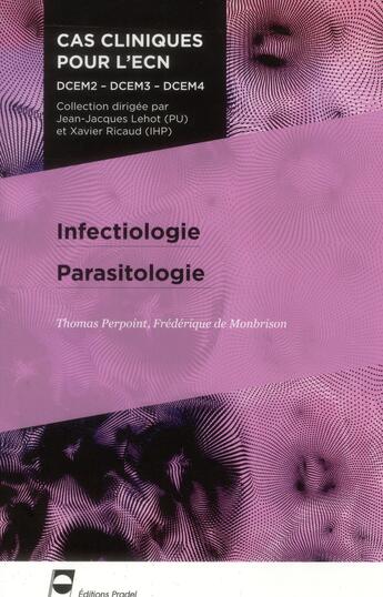 Couverture du livre « Infectiologie - parasitologie - dcem2-dcem3-dcem4. » de Perpoint aux éditions Pradel