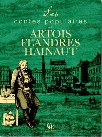 Couverture du livre « Les contes populaires de l'Artois, des Flandres et du Hainaut » de Pierre-Etienne Mareuse aux éditions Communication Presse Edition