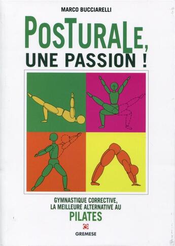 Couverture du livre « Posturale, une passion ! gymnastique corrective, la meilleure alternative au pilates » de Marco Bucciarelli aux éditions Gremese