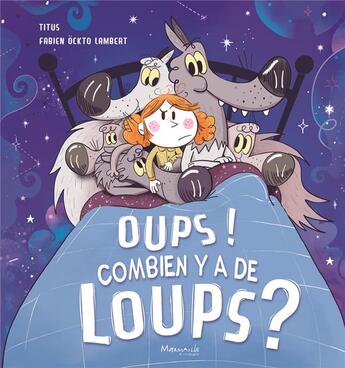 Couverture du livre « Oups ! combien y a de loups ? » de Titus et Fabien Ockto Lambert aux éditions Marmaille Et Compagnie