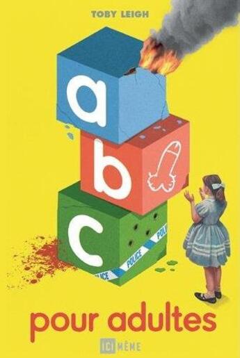 Couverture du livre « ABC pour adultes » de Tony Leigh aux éditions Ici Meme