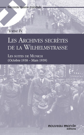 Couverture du livre « Les archives secrètes de la Wilhelmstrasse t.4 » de  aux éditions Nouveau Monde