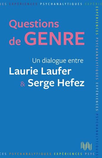 Couverture du livre « Questions de genre : un dialogue entre Laurie Laufer et Serge Hefez » de Serge Hefez et Laurie Laufer aux éditions Ithaque
