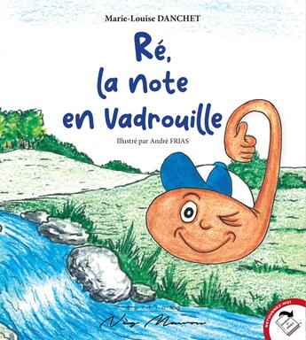 Couverture du livre « RÉ, LA NOTE EN VADROUILLE » de Marie-Louise Danchet aux éditions Neg Mawon