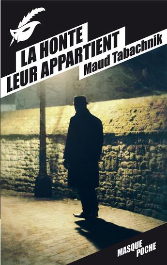 Couverture du livre « La honte leur appartient » de Maud Tabachnik aux éditions Editions Du Masque