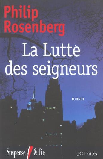 Couverture du livre « La lutte des seigneurs » de Philip Rosenberg aux éditions Lattes