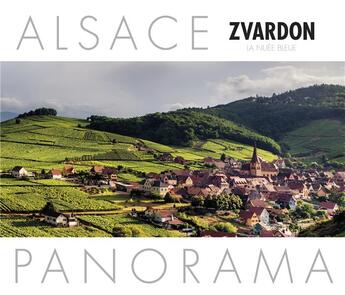 Couverture du livre « Alsace panorama » de Zvardon aux éditions La Nuee Bleue
