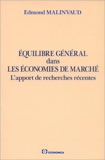 Couverture du livre « EQUILIBRE GENERAL DANS LES ECONOMIES DE MARCHE » de Malinvaud/Edmond aux éditions Economica