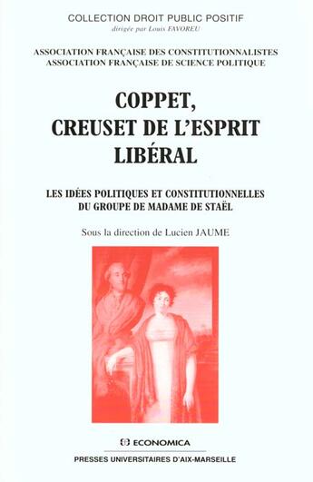 Couverture du livre « COPPET, CREUSET DE L'ESPRIT LIBERAL » de Association Fr De Sc aux éditions Economica