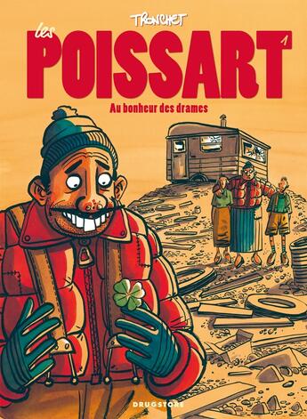 Couverture du livre « Les Poissart Tome 1 ; au bonheur des drames » de Didier Tronchet aux éditions Drugstore