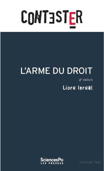 Couverture du livre « CONTESTER ; l'arme du droit (2e édition) » de Liora Israël aux éditions Presses De Sciences Po