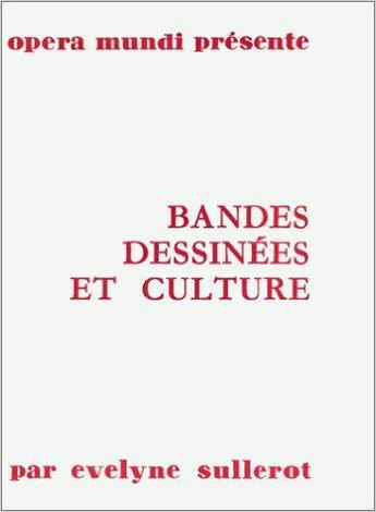 Couverture du livre « Bandes dessinees et culture » de Evelyne Sullerot aux éditions Futuropolis