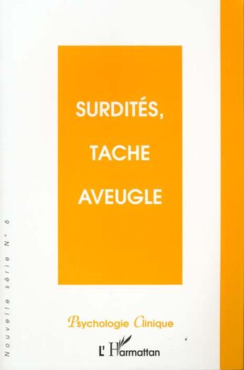 Couverture du livre « Surdites tache aveugle » de Psychologie Clinique aux éditions L'harmattan