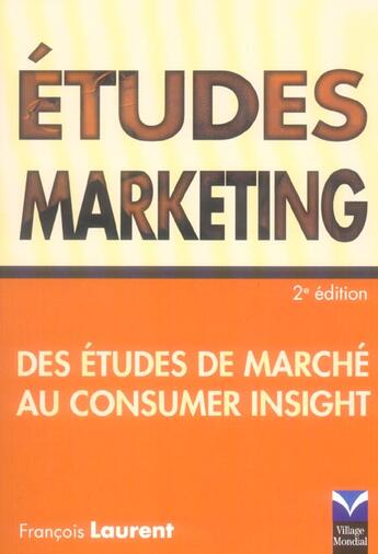 Couverture du livre « Etudes marketing 2e edition » de Francois Laurent aux éditions Pearson