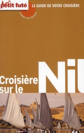 Couverture du livre « GUIDE PETIT FUTE ; CARNETS DE VOYAGE ; croisière sur le Nil (édition 2011) » de  aux éditions Le Petit Fute